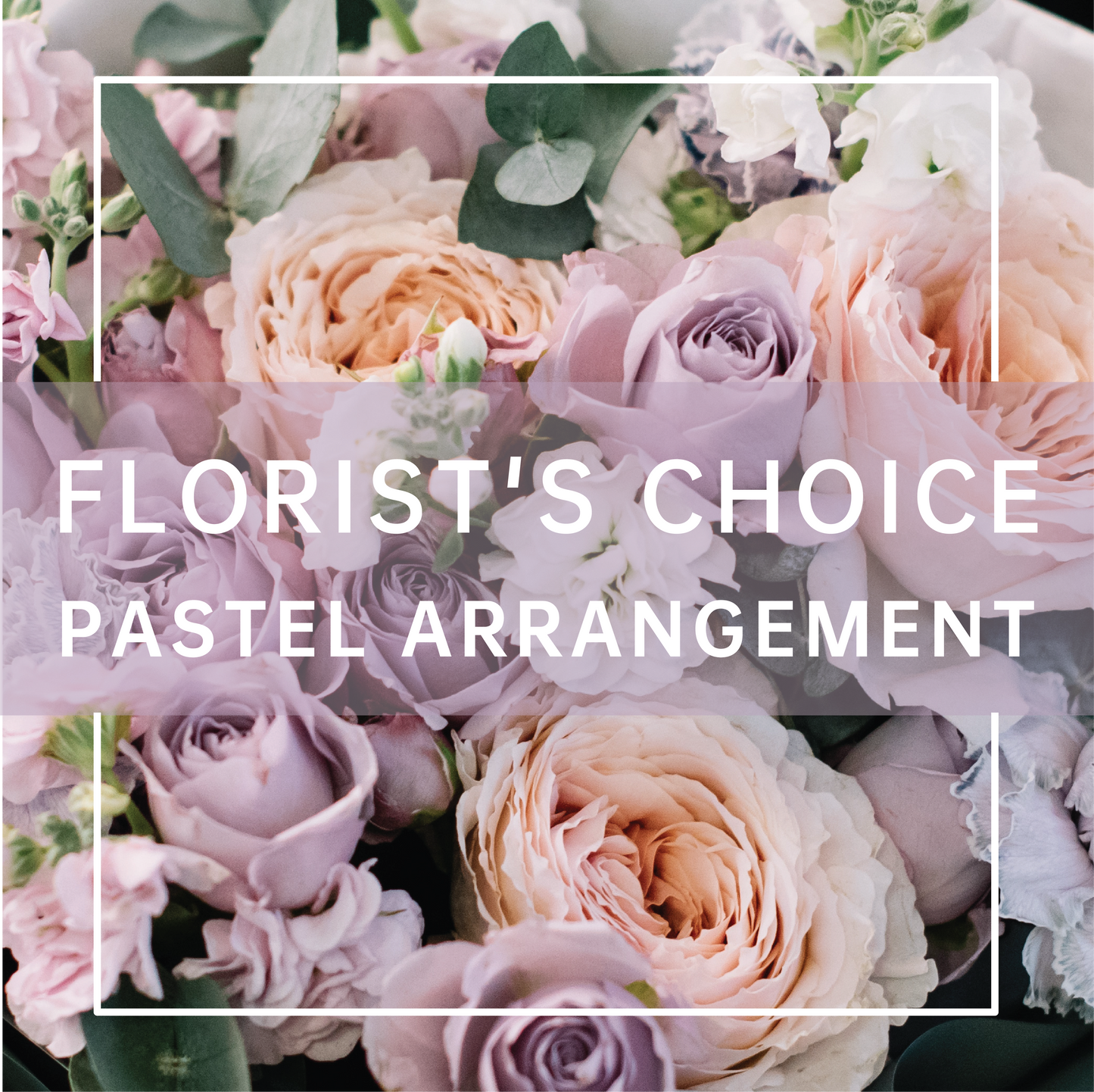 Pastel Arrangement - Florist's Choice